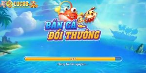 Bắn Cá Đổi Thưởng Luck8